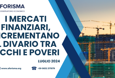 I mercati finanziari, in Puglia, incrementano il divario tra ricchi e poveri