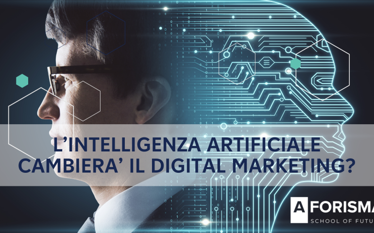 LíIntelligenza Artificiale cambier‡ il Digital Marketing?